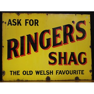 A rectangular enamel sign, 'ASK FOR RINGER'S SHAG, THE OLD WELSH FAVOURITE'
