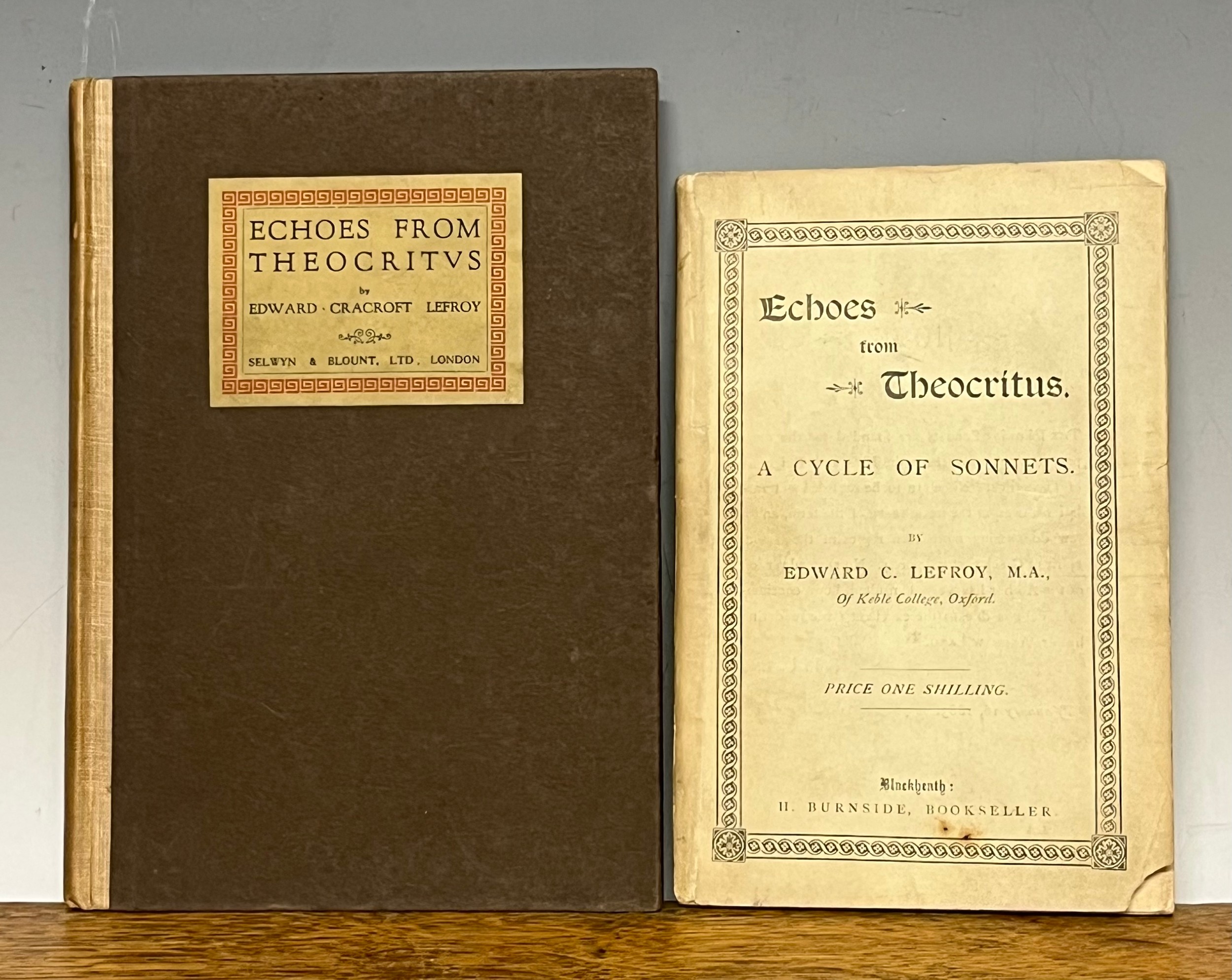 Books – Uranian interest: Lefroy (Edward Cracroft) Echoes from Theocritus, 1st edn., Blackheath, H. Burnside 1883, 18mo, MS signature of Richard Aldington, printed papers covers; Lefroy (Edward Cracroft, 1855-1891) Echoes from Theocritus, 1st edn., London, Selwyn & Blount, 1922, 63pp, illustrated by John Austen, illus., endpapers, quarter cloth over brown boards, title to reserves to front board and spine (2)